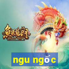 ngu ngốc