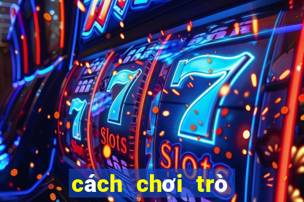 cách chơi trò mậu binh