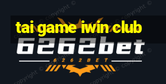 tai game iwin club