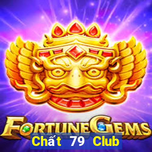 Chất 79 Club Game Bài Online Đổi Thưởng