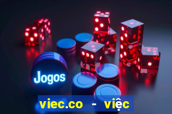 viec.co - việc làm linh hoạt