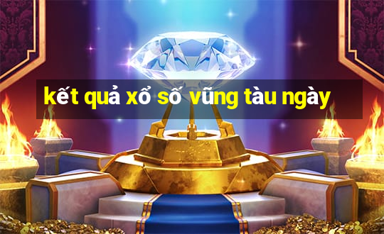 kết quả xổ số vũng tàu ngày