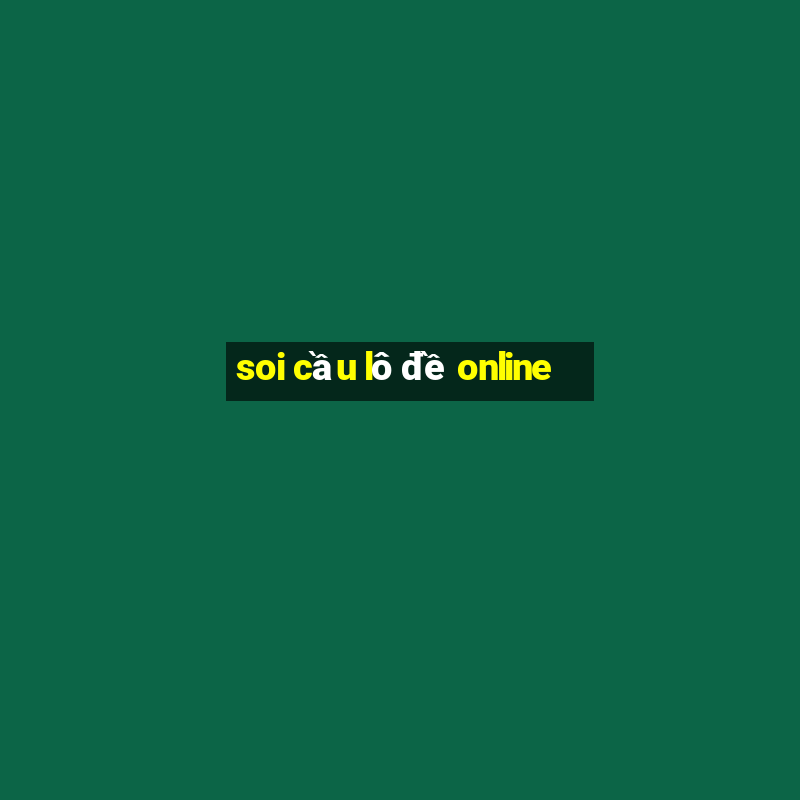 soi cầu lô đề online