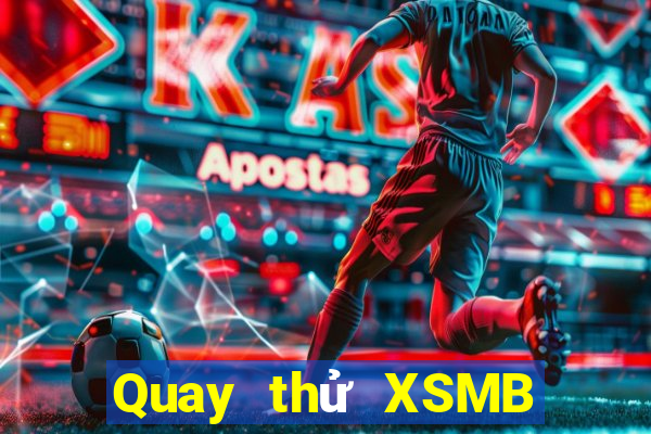 Quay thử XSMB ngày 11