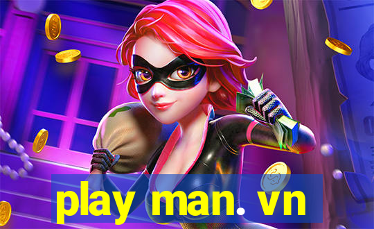 play man. vn