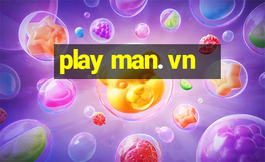 play man. vn