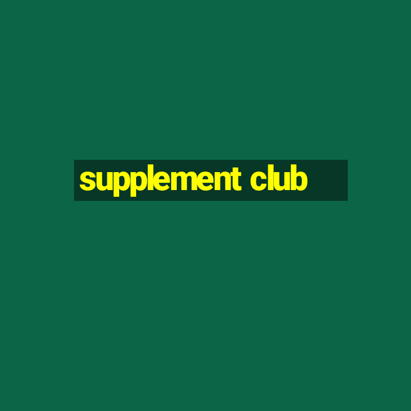 supplement club