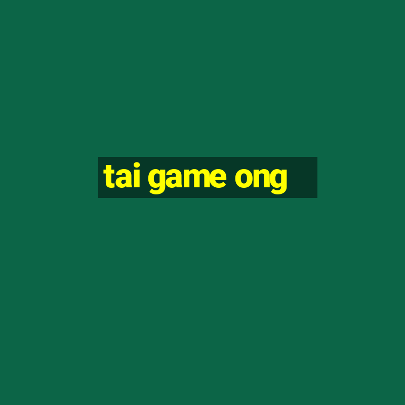 tai game ong