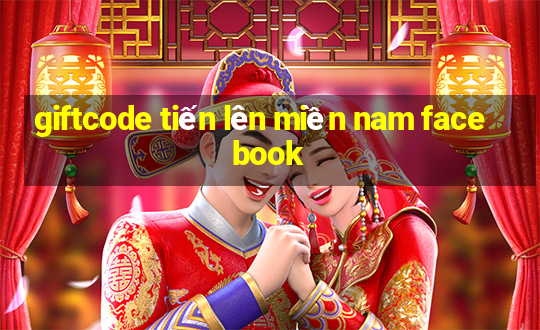 giftcode tiến lên miền nam facebook