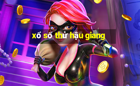 xổ số thử hậu giang