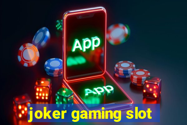 joker gaming slot