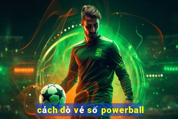 cách dò vé số powerball