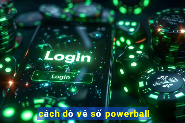 cách dò vé số powerball