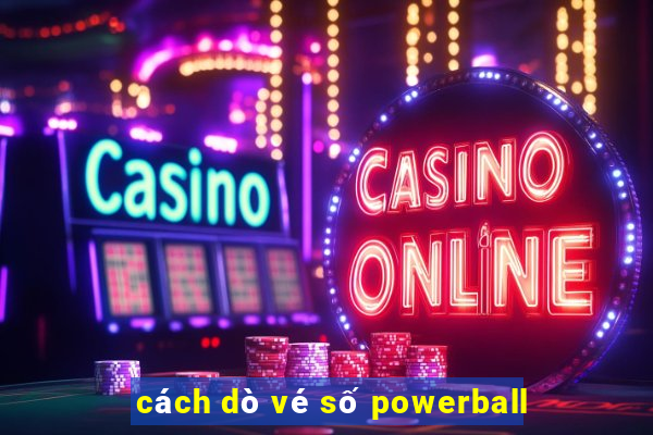 cách dò vé số powerball