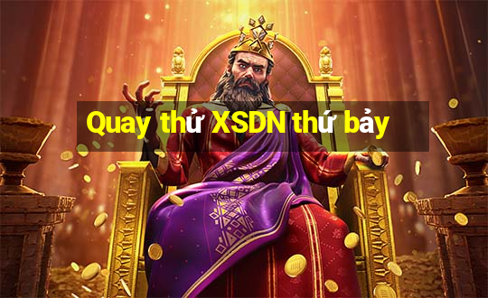 Quay thử XSDN thứ bảy