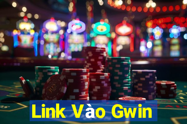 Link Vào Gwin