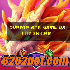 Sunwin Apk Game Bài Đổi Thưởng