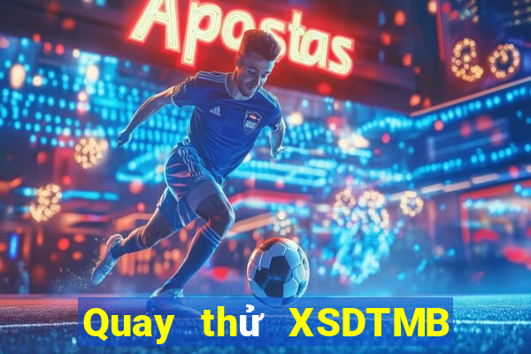 Quay thử XSDTMB ngày 3