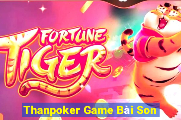 Thanpoker Game Bài Son