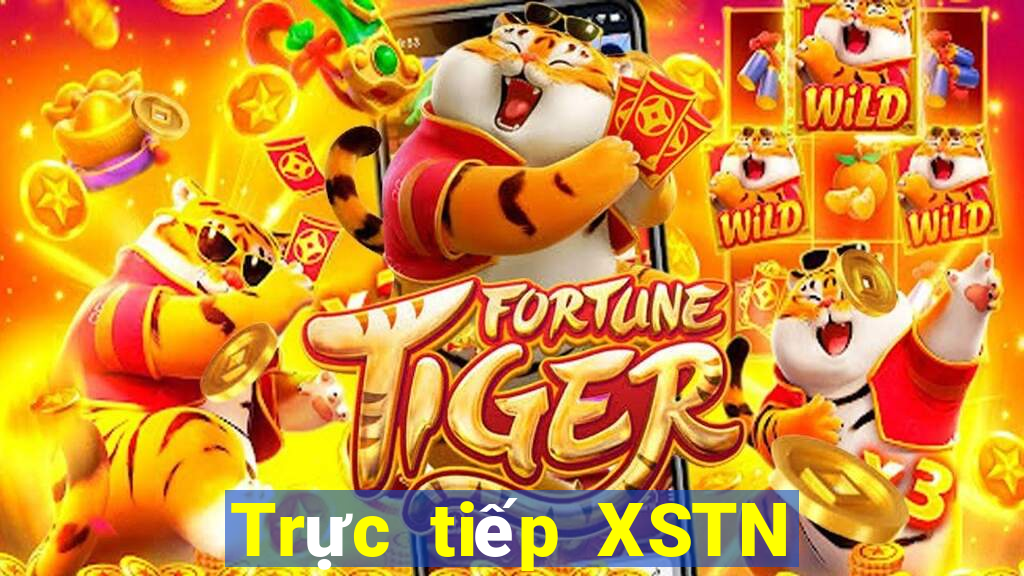 Trực tiếp XSTN hôm nay