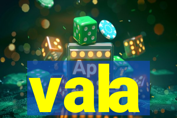 vala