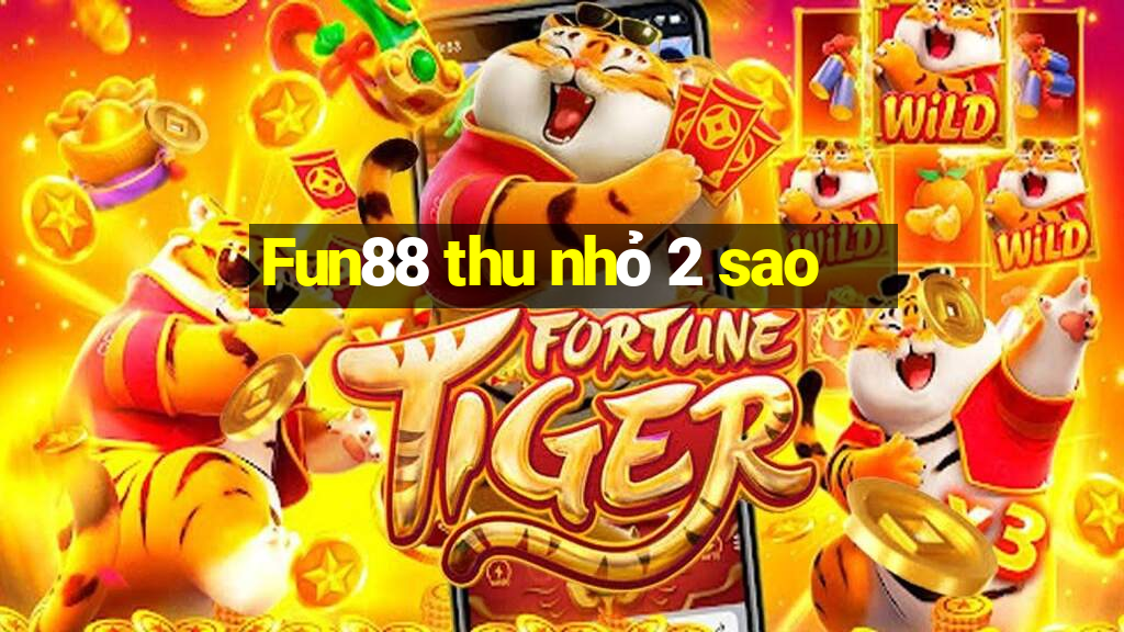 Fun88 thu nhỏ 2 sao