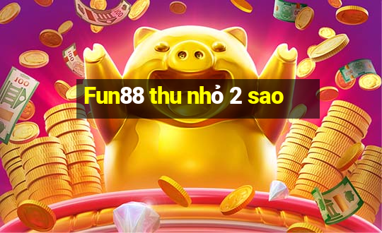 Fun88 thu nhỏ 2 sao