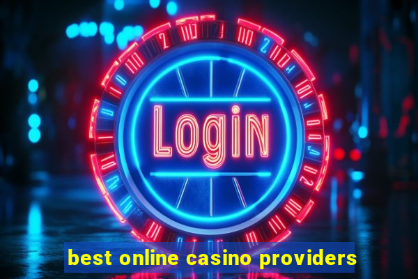 best online casino providers