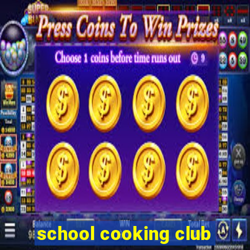 school cooking club