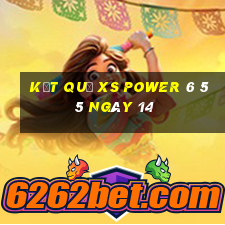 kết quả XS power 6 55 ngày 14