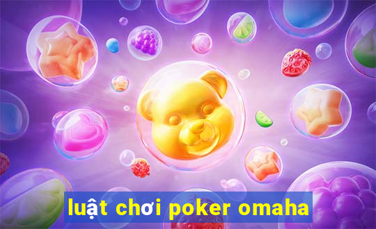 luật chơi poker omaha