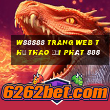 W88888 Trang web thể thao Đại phát 888