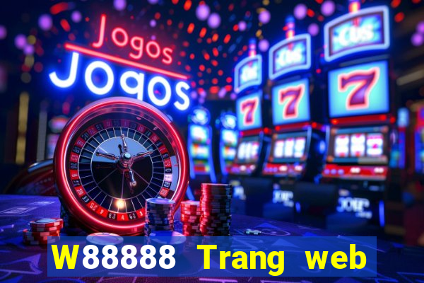 W88888 Trang web thể thao Đại phát 888