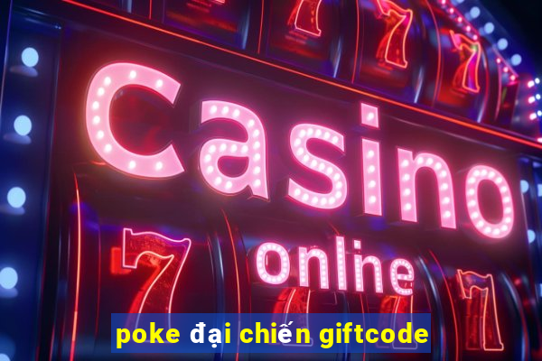 poke đại chiến giftcode