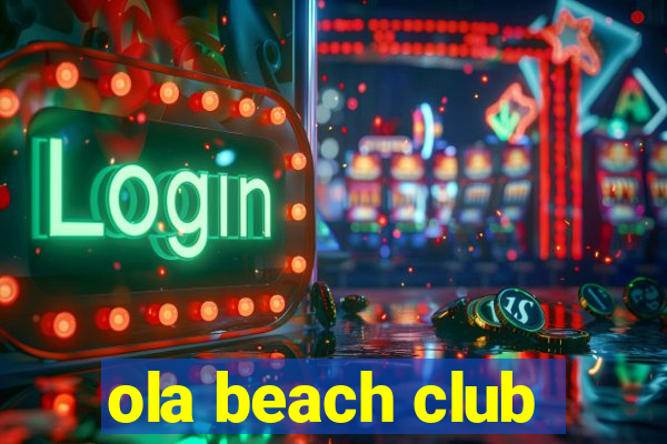 ola beach club