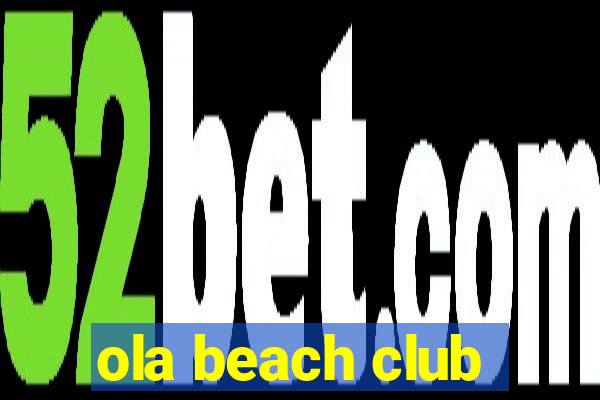 ola beach club