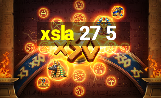 xsla 27 5