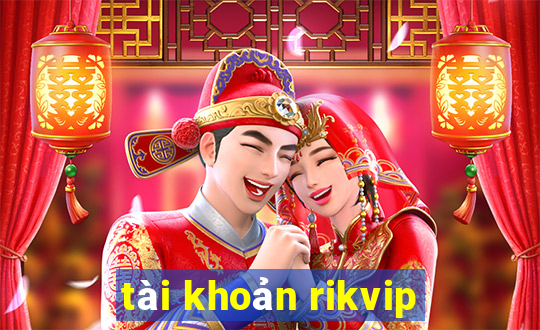 tài khoản rikvip