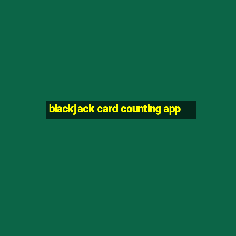 blackjack card counting app