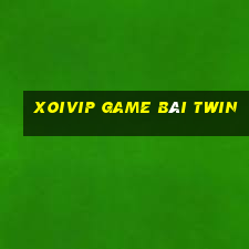 Xoivip Game Bài Twin