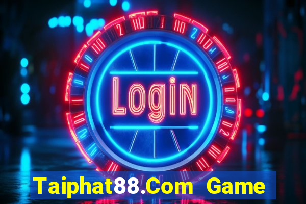 Taiphat88.Com Game Bài 1368