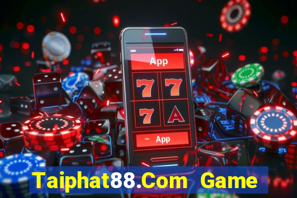 Taiphat88.Com Game Bài 1368