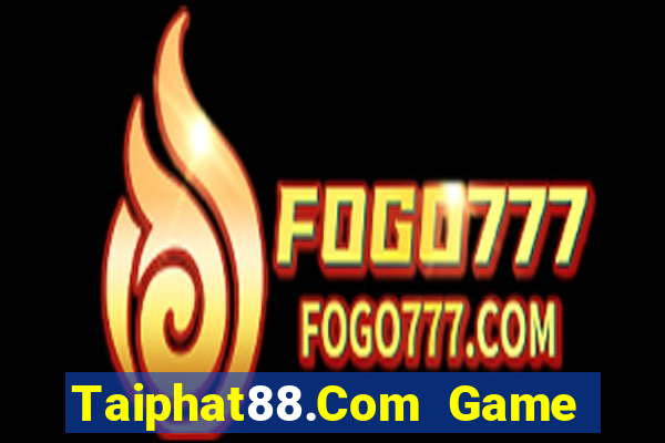 Taiphat88.Com Game Bài 1368