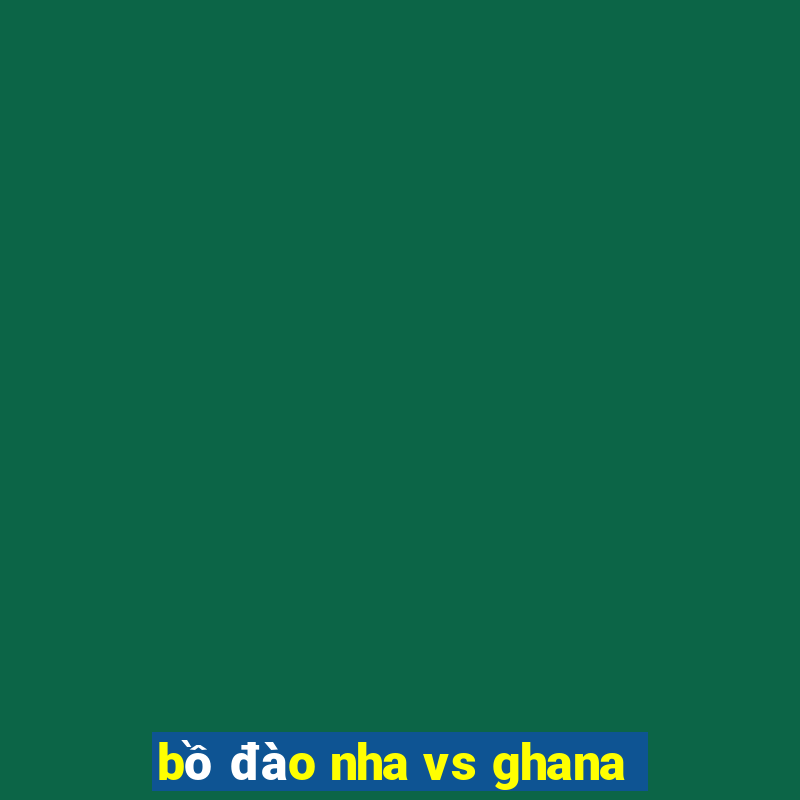 bồ đào nha vs ghana