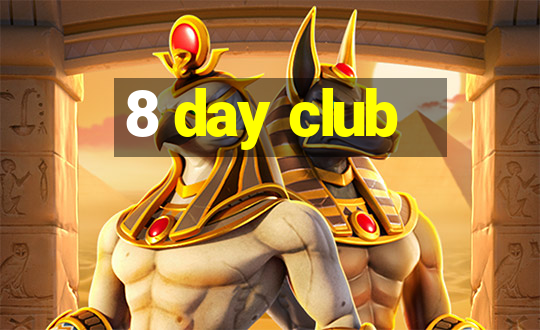 8 day club