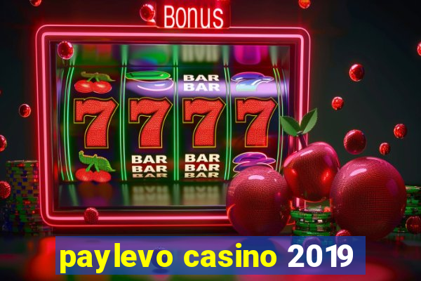 paylevo casino 2019