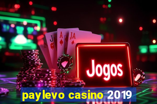 paylevo casino 2019