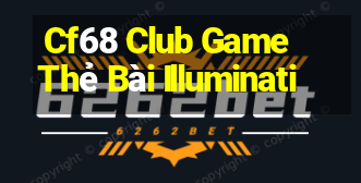 Cf68 Club Game Thẻ Bài Illuminati