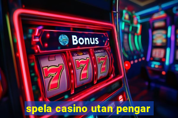 spela casino utan pengar