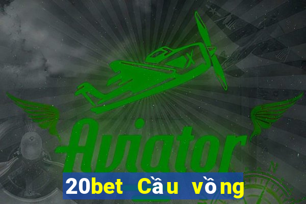 20bet Cầu vồng Fun88 tải về